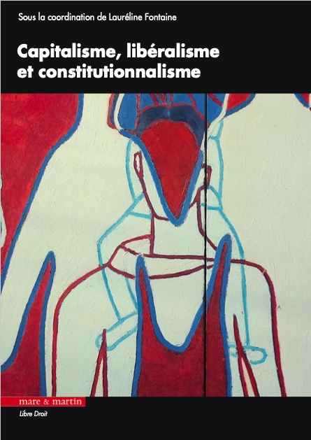 Capitalisme, libéralisme et constitutionnalisme